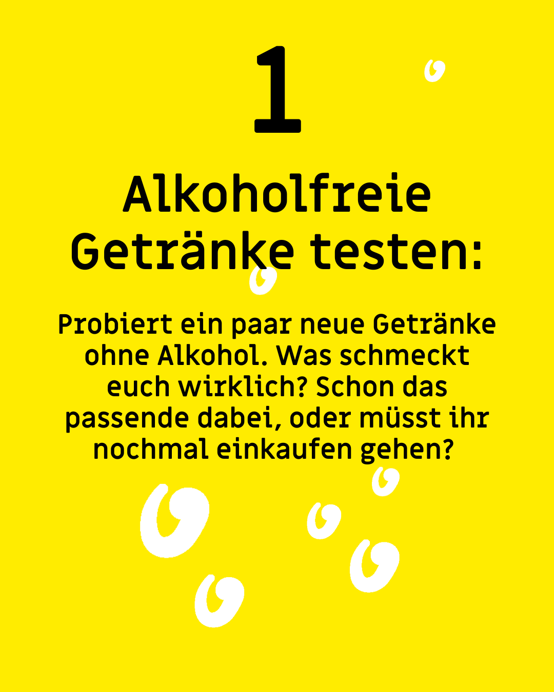 Text: "1. Alkoholfreie Getränke testen: Probiert ein paar neue Getränke ohne Alkohol. Was schmeckt euch wirklich? Schon das passende dabei, oder müsst ihr nochmal einkaufen gehen?"