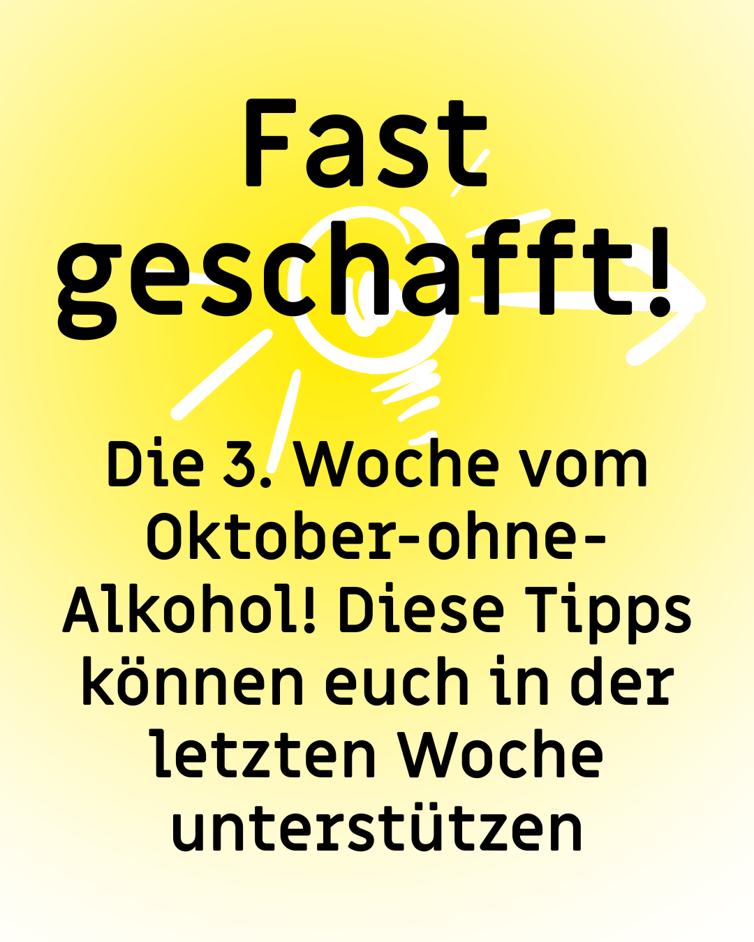 Text: "Fast geschafft! Die 3. Woche vom Oktober-ohne-Alkohol! Diese Tipps können euch in der letzten Woche unterstützen"