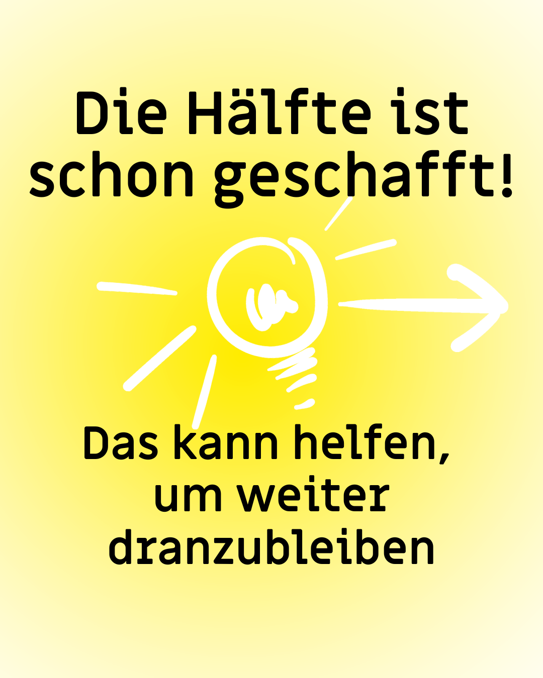 Text: "Die Hälfte ist schon geschafft! Das kann helfen, um weiter dranzubleiben"