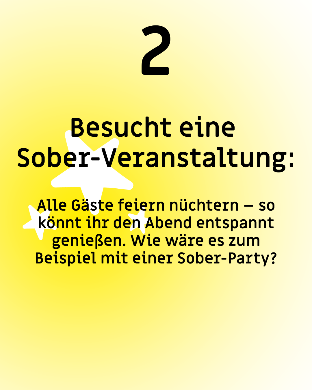 Text: "2. Besucht eine Sober-Veranstaltung: Alle Gäste feiern nüchtern – so könnt ihr den Abend entspannt genießen. Wie wäre es zum Beispiel mein einer Sober-Party?"