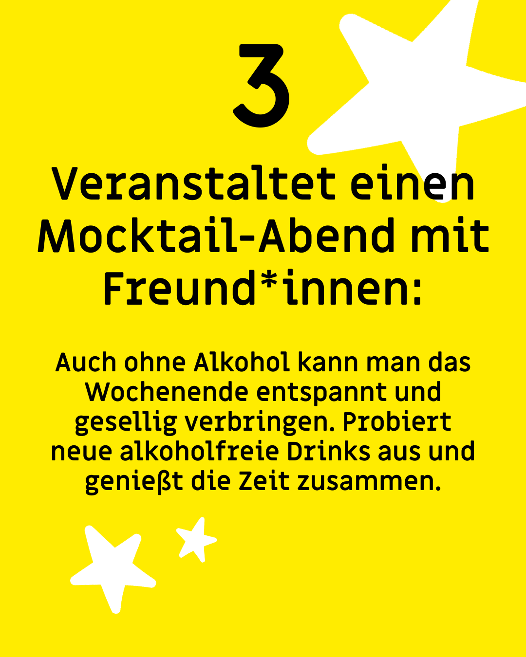 Text: "3. Veranstaltet einen Mocktail-Abend mit Freund*innen: Auch ohne Alkohol kann man das Wochenende entspannt und gesellig verbringen. Probiert neue alkoholfreie Drinks aus und genießt die Zeit zusammen."