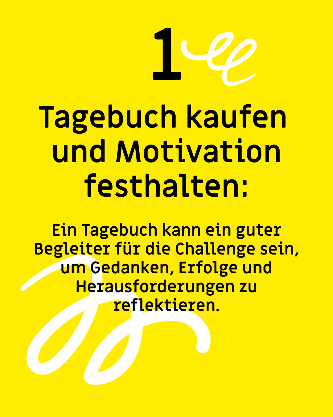 Text: "1. Tagebuch kaufen und Motivation festhalten: Ein Tagebuch kann ein guter Begleiter für die Challenge sein, um Gedanken, Erfolge und Herausforderungen zu reflektieren."